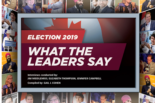 Election 2019: What the leaders say. Election 2019: What the leaders say.